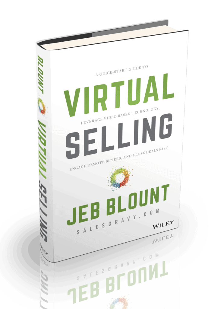 Virtual SellingA Quick-Start Guide to Leveraging Video, Technology, and Virtual Communication Channels to Engage Remote Buyers and Close Deals Fast by Jeb Blount