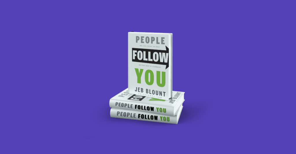 Free chapters of 'People Follow You' by Jeb Blount, provided by Sales Gravy. A strategic leadership guide for sales managers to build trust, drive performance, and create a high-retention sales culture.