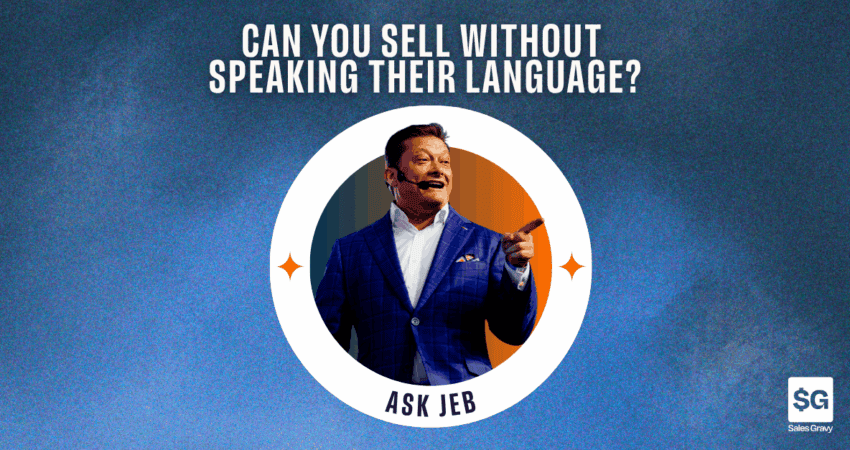 Ask Jeb Sales Gravy Jeb Blount