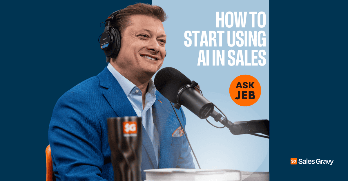 Ask Jeb Sales Gravy Jeb Blount