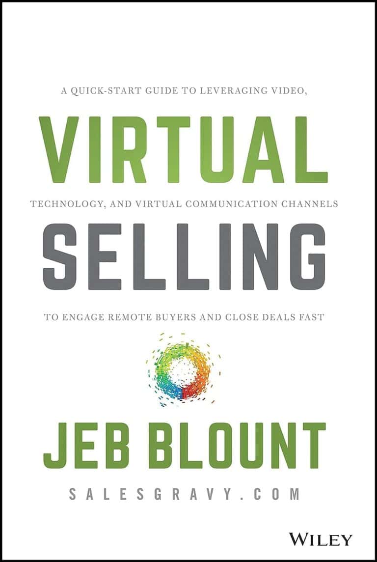 Image of the Virtual Selling Book by Jeb Blount of Sales Gravy that teaches salespeople how to sell effectively through digital and video communication channels.