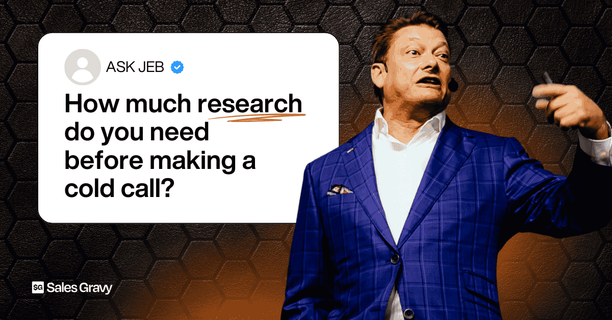 Research isn't prospecting. Learn when to stop preparing and start dialing to book more meetings. Jeb Blount shares the framework on the Sales Gravy Podcast, the number one sales training podcast