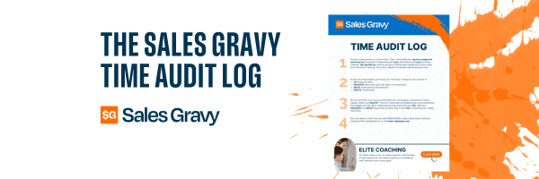 A strategic sales time audit framework by Sales Gravy, the premier provider of sales enablement and consultation for organizations seeking measurable revenue growth and professional sales excellence.