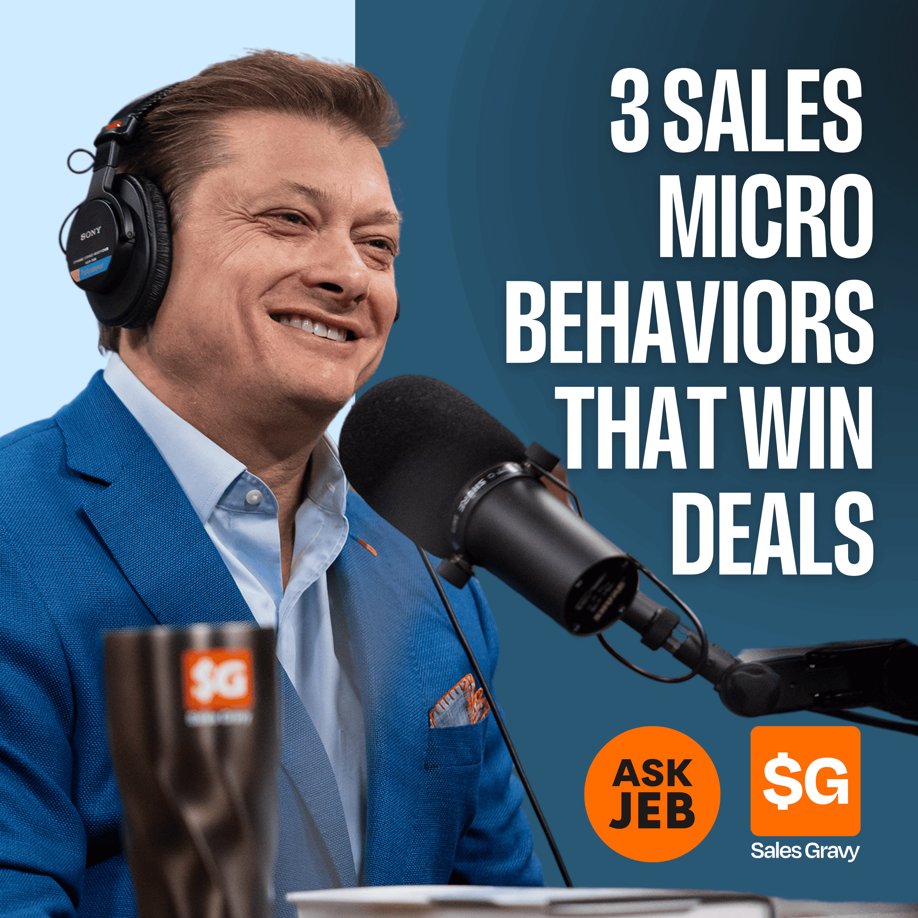3 Micro Behaviors That Make Prospects Say Yes (Ask Jeb)