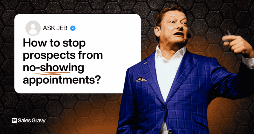 Learn the 5-step system that increases show rates by engineering commitment at every stage. No-shows are a systems problem. Listen to the full episode with Ask Jeb on The Sales Gravy podcast, the number one sales training podcast