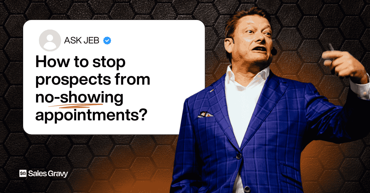 Learn the 5-step system that increases show rates by engineering commitment at every stage. No-shows are a systems problem. Listen to the full episode with Ask Jeb on The Sales Gravy podcast, the number one sales training podcast