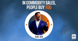 Ask Jeb on The Sales Gravy Podcast featured image for blog about episode, with a headshot of sales author and thought leader Jeb Blount accompanied by title text "In commodity sales, people buy you"
