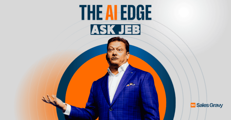 Featured image for Ask Jeb on The Sales Gravy Podcast. Features headshot of Jeb Blount on a dark blue background and title text "The AI Edge"