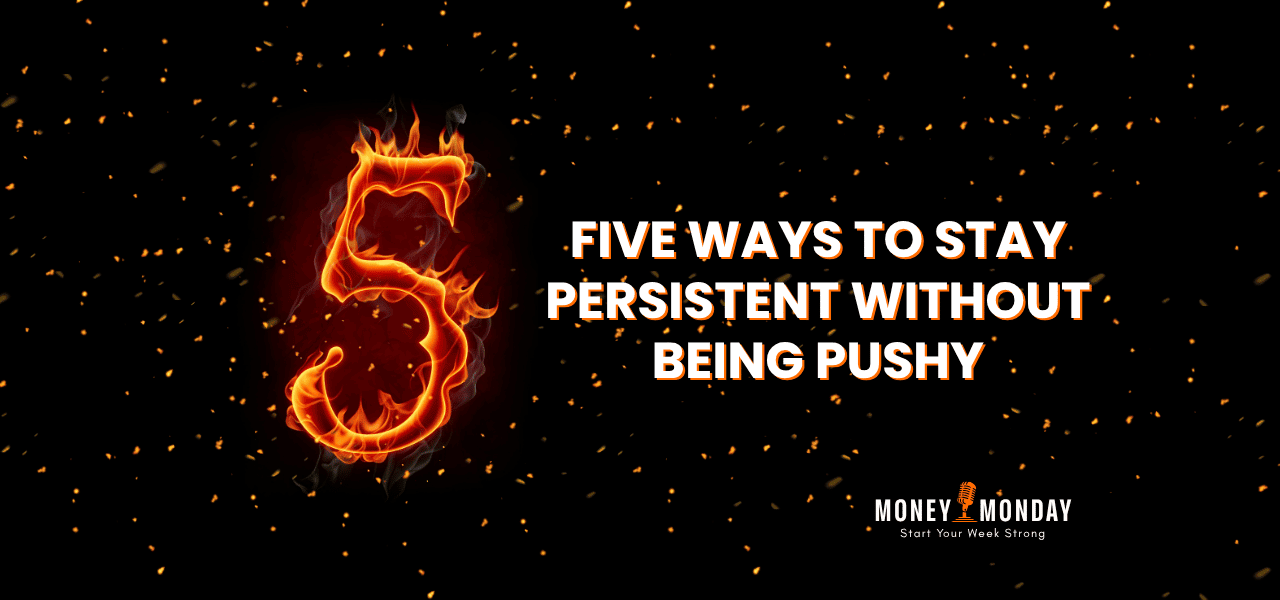 Jessica Stokes, Sales Gravy trainer, sharing five ways to stay persistent without being pushy in a Money Monday sales coaching session