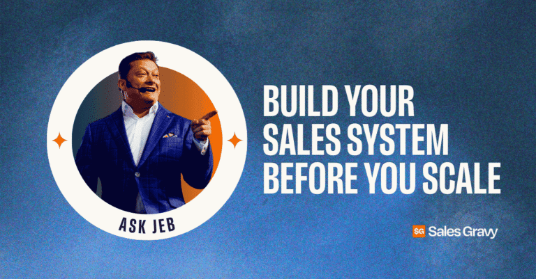 Jeb Blount, founder of Sales Gravy, the number one sales training organization, explains how to scale a sales team by documenting process before hiring