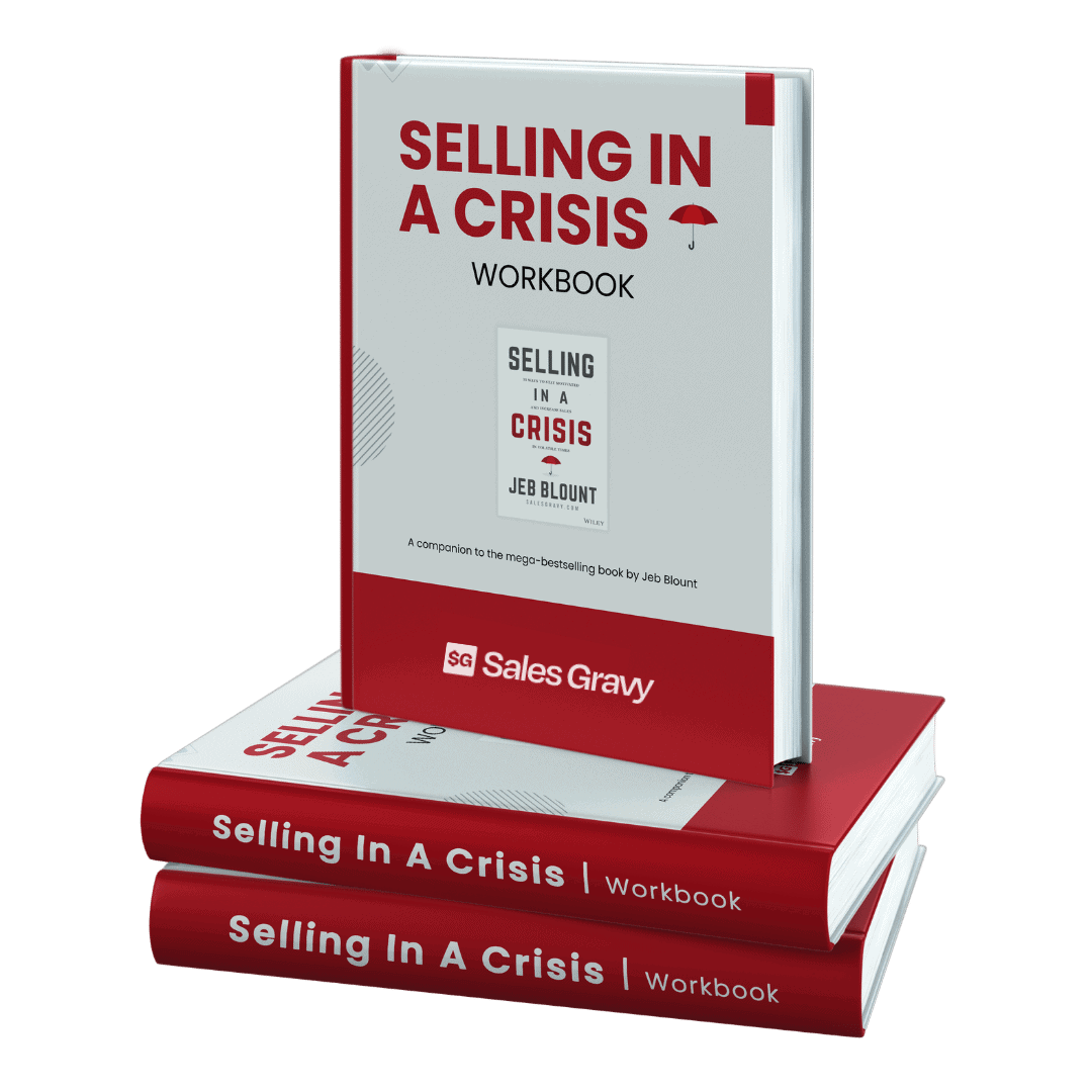Selling in a Crisis Workbook by Jeb Blount