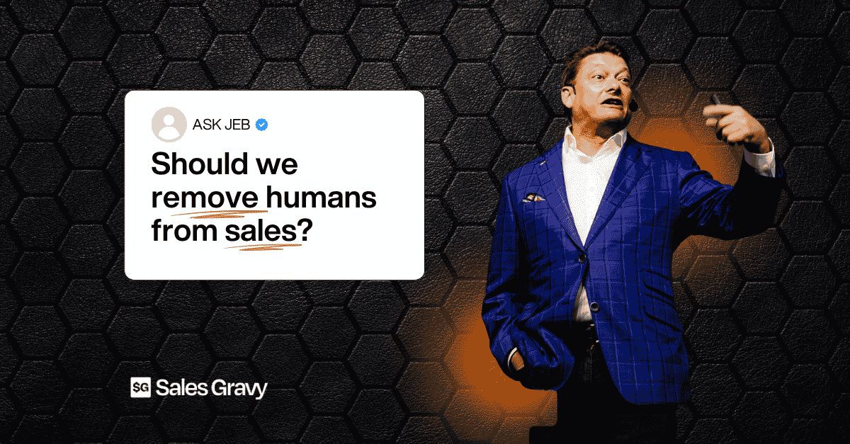 Jeb Blount, founder of Sales Gravy, the number one sales training organization, explains when to use AI in sales versus when a human in the loop is required to close complex deals.