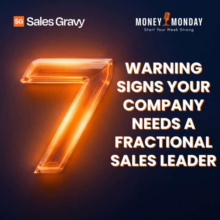 7 Warning Signs Your Company Needs a Fractional Sales Leader (Money Monday)