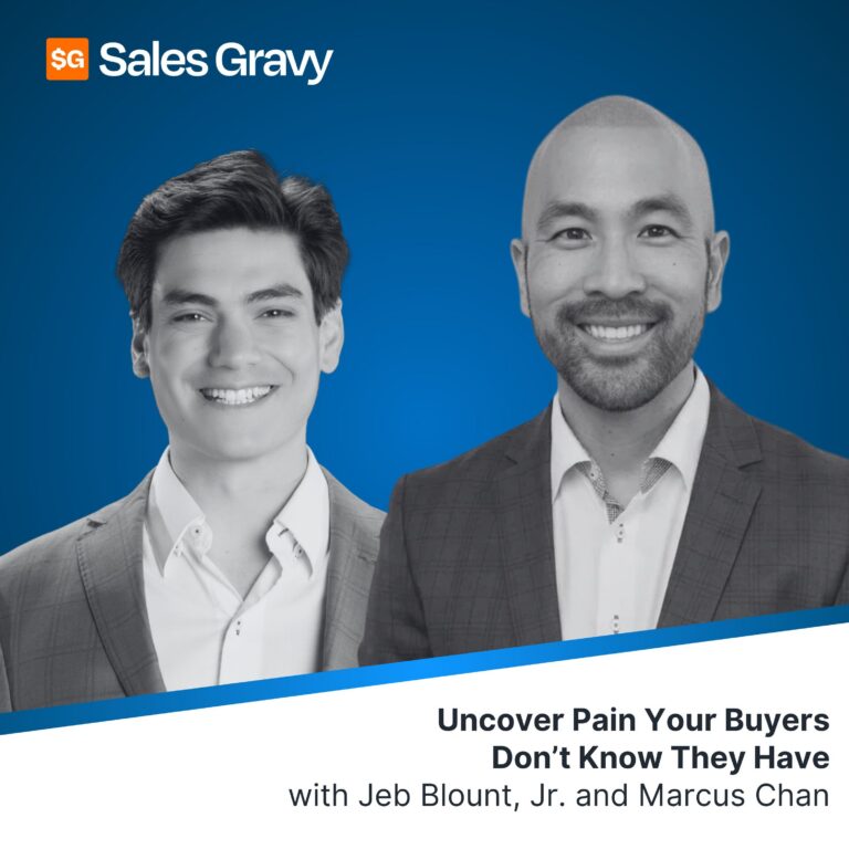 Uncover Pain Your Buyers Don’t Know They Have with Marcus Chan